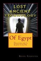 Lost Ancient High Technology Of Egypt