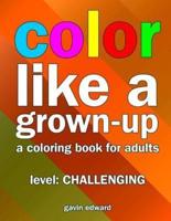 Color Like a Grown-Up -- Challenging