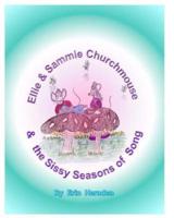Ellie & Sammie Churchmouse & The Sissy Season of Songs