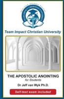 The Apostolic Anointing for Students