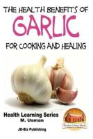 Health Benefits of Garlic For Cooking and Health