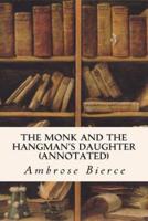 The Monk and The Hangman's Daughter (Annotated)