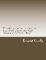 The Ancestry of the Kiefer Family of Crawford and Seneca Counties, Ohio