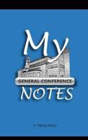 My General Conference Notes