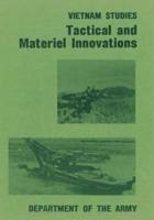 Tactical and Materiel Innovations