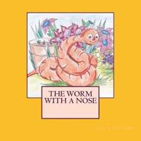 The Worm With a Nose