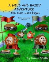 A Wild And Hairy Adventure (Scots Language Edition)