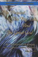 The Prophet, the Big Fish, and the Great God