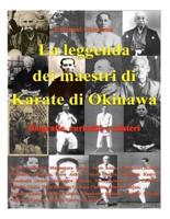 La leggenda dei maestri di Karate di Okinawa - Deluxe edition: Biografie, curiosità e misteri