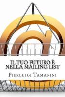 Il Tuo Futuro È Nella Mailing List