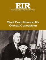 Start From Roosevelt's Overall Conception