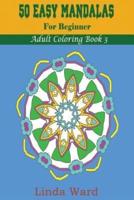 50 Easy Mandalas (Adult Coloring Book 3)