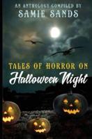 Tales of Horror on Halloween Night
