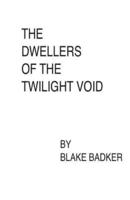 The Dwellers of The Twilight Void