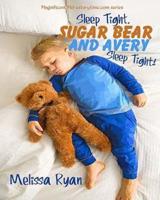 Sleep Tight, Sugar Bear and Avery, Sleep Tight!