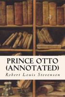 Prince Otto (Annotated)