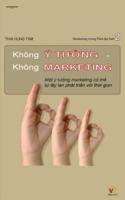 Khong Y Tuong Khong Marketing