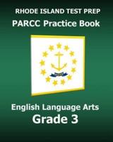 Rhode Island Test Prep Parcc Practice Book English Language Arts Grade 3