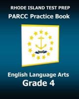 Rhode Island Test Prep Parcc Practice Book English Language Arts Grade 4