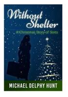 Without Shelter--