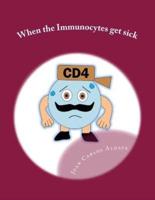 When the Immunocytes Get Sick