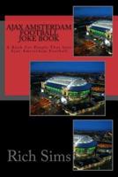 Ajax Amsterdam Football Joke Book
