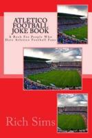 ATLETICO Football Joke Book