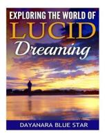 Exploring the World of Lucid Dreaming