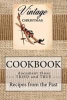 Vintage Christmas Cookbook Document Those Tried and True Recipes from the Past