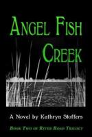 Angel Fish Creek