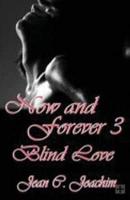 Now and Forever 3, Blind Love