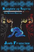 Knights of Sefrix - The Ultimate Offering