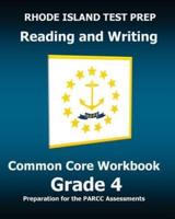 Rhode Island Test Prep Reading and Writing Common Core Workbook Grade 4