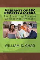 Variants of SBC Process Algebra
