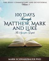 100 Days Through Matthew, Mark and Luke
