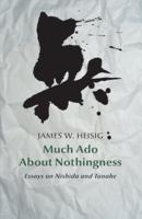 Much Ado About Nothingness