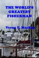 The World's Greatest Fisherman