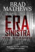 Era Sinistra-The Shadow