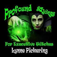 Profound Sayings for Executive Witches