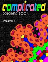COMPLICATED COLORING BOOKS - Vol.1