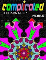COMPLICATED COLORING BOOKS - Vol.5