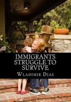 Immigrants Struggle to Survive