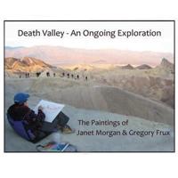 Death Valley - An Ongoing Exploration