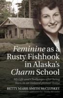 Feminine as a Rusty Fishhook in Alaska's Charm School