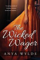 The Wicked Wager ( A Regency Murder Mystery & Romance )