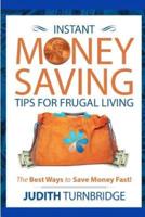 Instant Money Saving Tips for Frugal Living