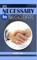 It's Necessary to Negotiate