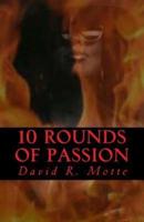 10 Rounds of Passion