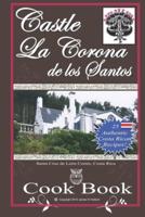 Castle La Corona De Los Santos Cookbook