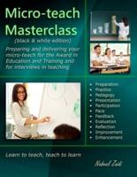 Micro-Teach Masterclass (Black & White Edition)